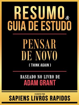 cover image of Resumo & Guia De Estudo--Pensar De Novo (Think Again)--Baseado No Livro De Adam Grant